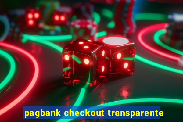 pagbank checkout transparente